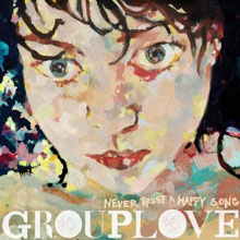 Grouplove: Never Trust a Happy Song cover art