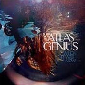 Atlas Genius: When It Was Now album cover