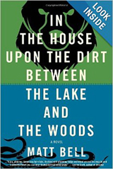 In the House Upon the Dirt Between the Lake and the Woods book cover